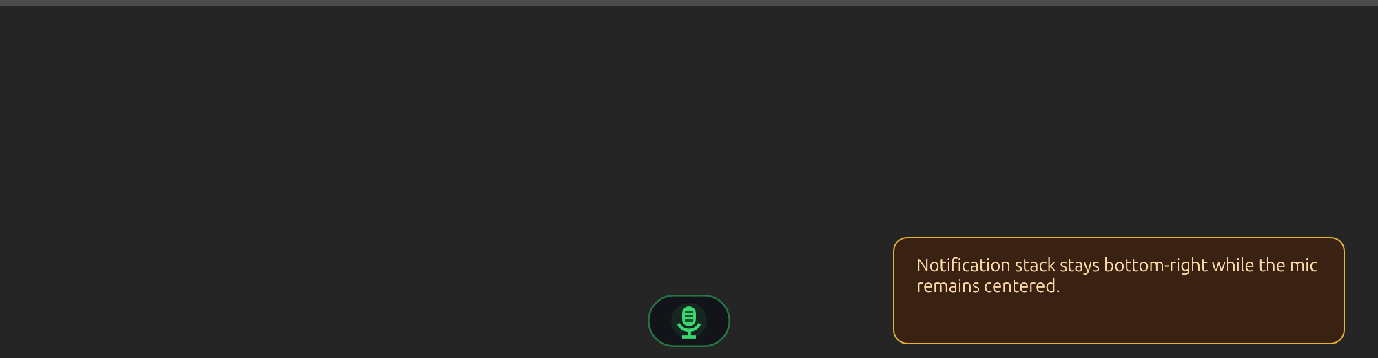 Scribe mic centered while notification stack stays bottom-right